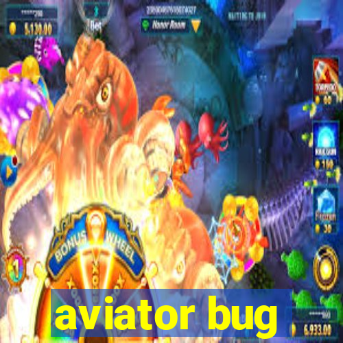 aviator bug